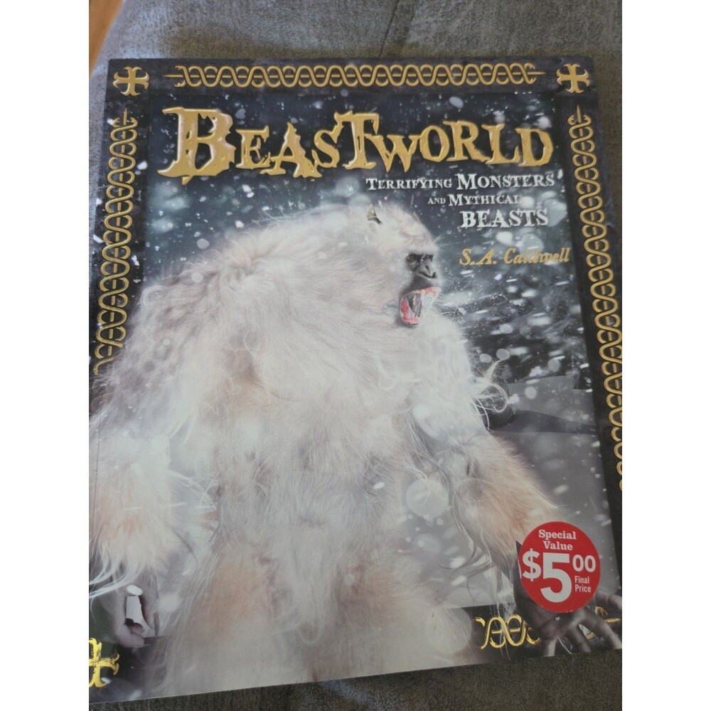 BEASTWORLD: TERRIFYING MONSTERS AND MYTHICAL BEASTS - S. A. Caldwell